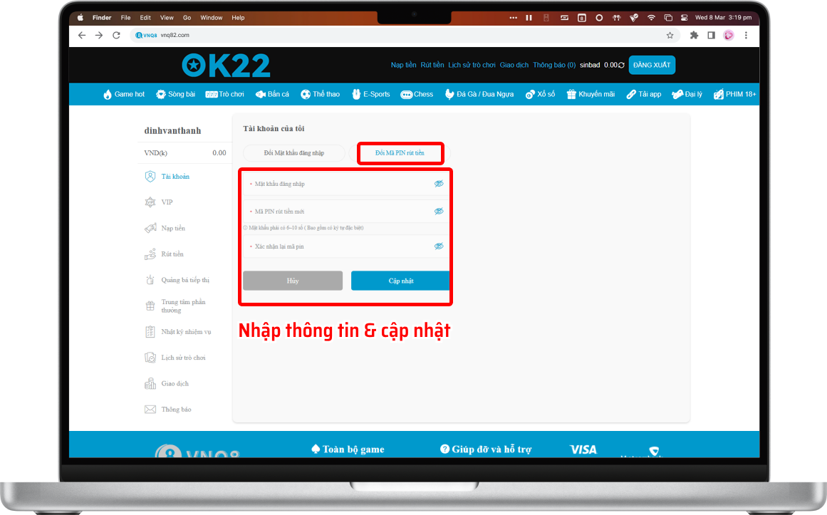 Bước 3: Nhập thông tin Mật Khẩu Đăng Nhập, Mã Pin Cũ và Mã Pin Mới >> Sau đó bấm 